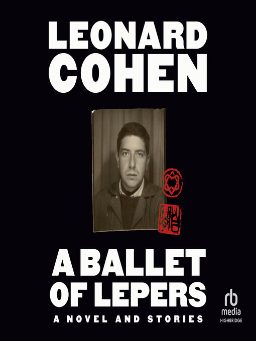 Title details for A Ballet of Lepers by Leonard Cohen - Wait list